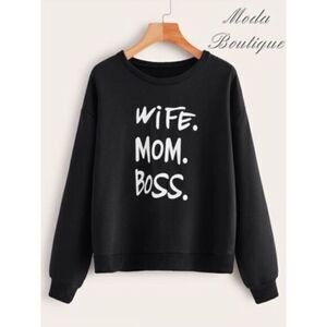 Mom, Wife, Boss Sweatshirt